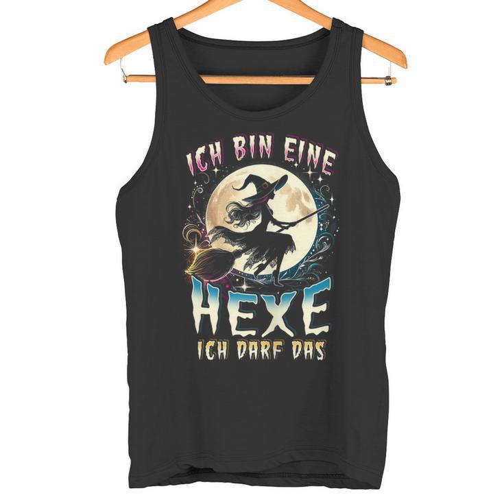 Ich Bin Eine Hexe Ich Darf Das Lustiges Hexen Ich Tank Top