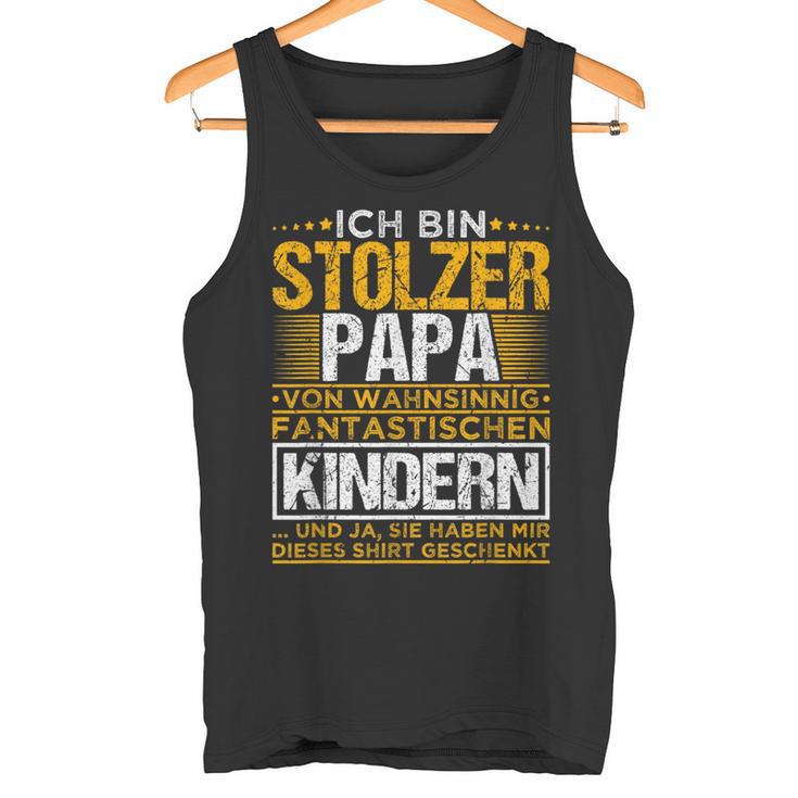 Ich Bin Stolzer Papaon Mahnsinnig Fantastic Children's Tank Top