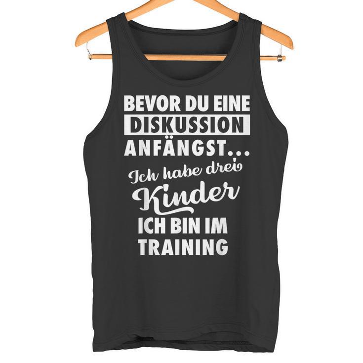 Ich Habe Drei Kinder Father Und Kinder Tank Top