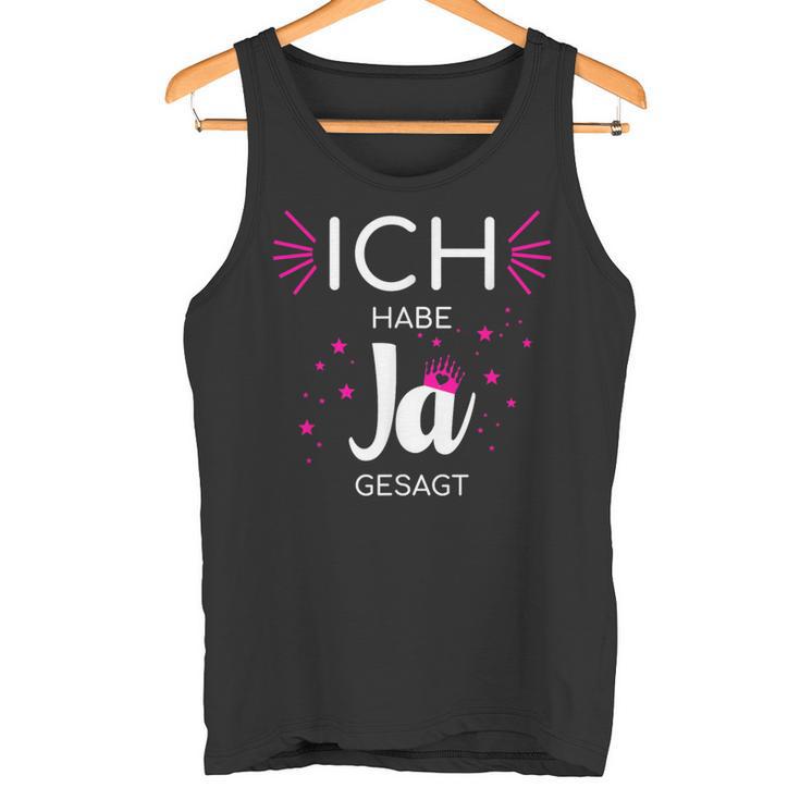 Ich Habe Ja Sagt I Hochzeit Ich Habe Ja Sagt I Hochzeit Ich Habe Ja Sagt I Tank Top