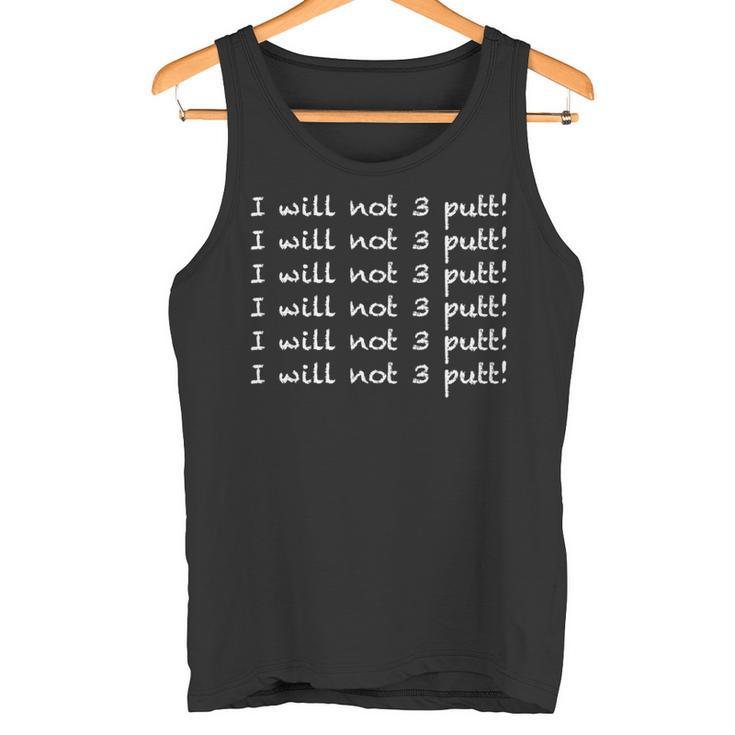 Ich Werde Nicht 3 Putt Tank Top