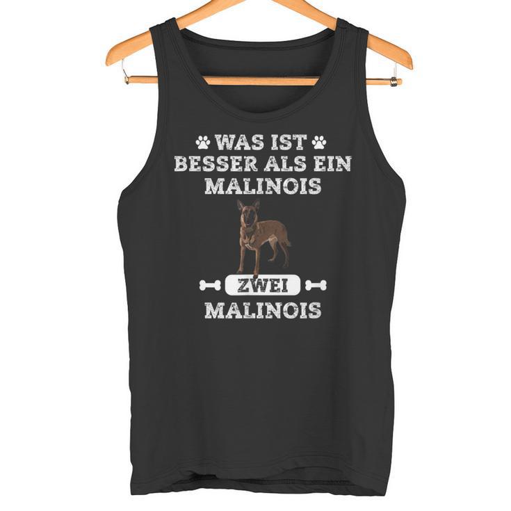 Was Ist Besser Als Ein Malinois Malinois Tank Top