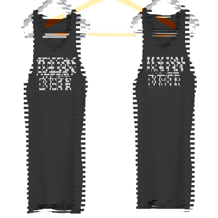 Italians Do It Better Envejecida Camiseta sin mangas