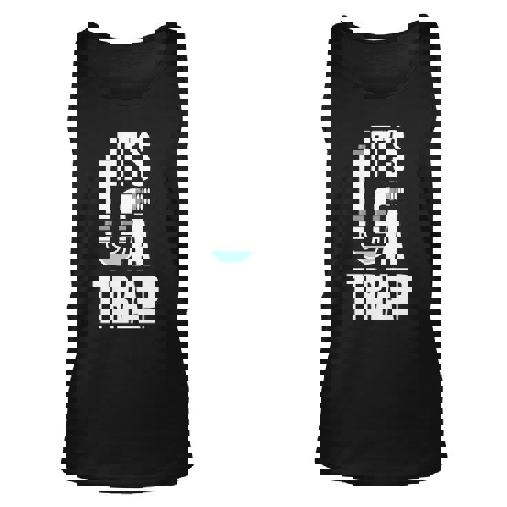 It's A Trap Plumber Plumbing Handyman Pipe Fitter Tank Top