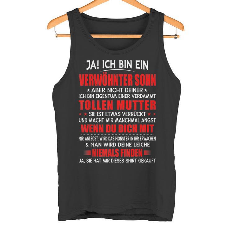 Ja Ich Bin Einerwöhnter Sohn Tank Top