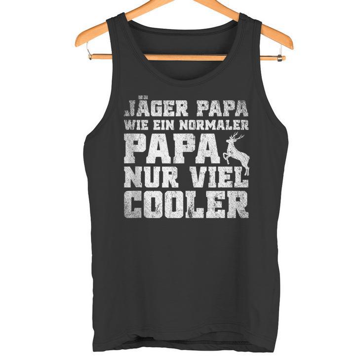 Jäger Papa Wie Ein Normaler Papa Nur Cooler Jagen Tank Top