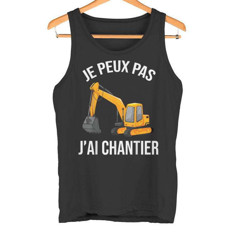 Sweat à Capuche Je Peux Pas J'ai Chantier - Travaux Publics Humour BTP