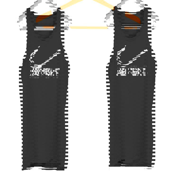 Just Fish It Para Pescadores Y Navegantes Camiseta sin mangas