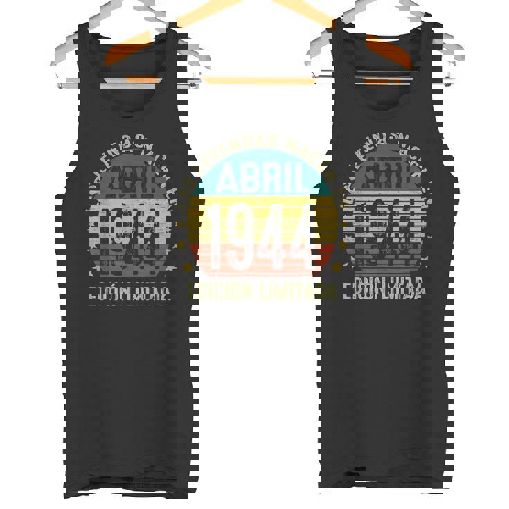 Las Leyendas Nacen En Abril 1944 80 Años Fabricado En 1944 Camiseta sin mangas
