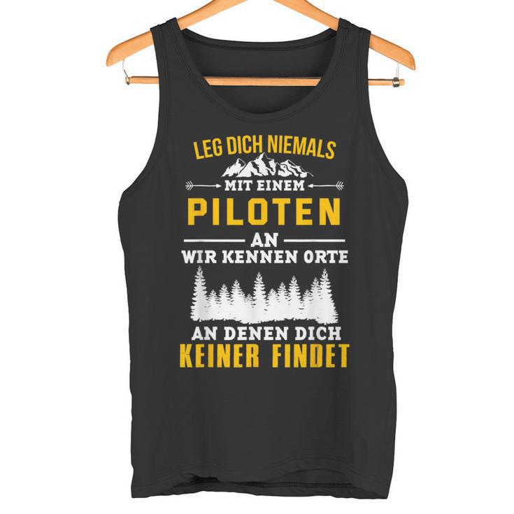 Leg Dich Niemal Mit Ein Pilotten An Plane Pilot Tank Top