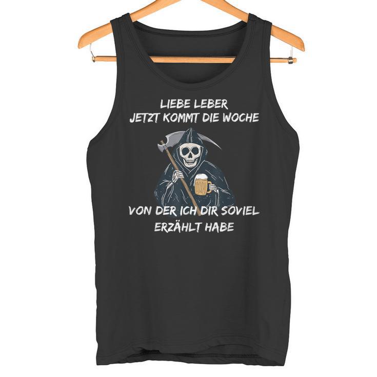 Liebe Leber Jetzt Kommt S Tank Top