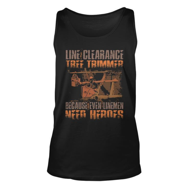 Line Clearance Tree Trimmer Even Linemen Need Heroes Tank Top
