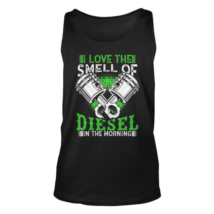 I Love The Smell Of Diesel In The Morning Truck Driver Tank Top