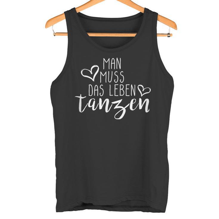 'Man Muss Das Leben Tanzen' Tank Top