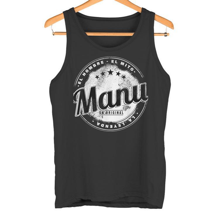 Manu El Hombre El Mito La Leyend Manu Nombre Camiseta sin mangas
