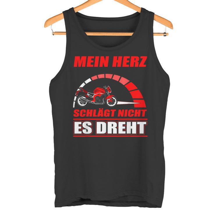 Mein Herz Schlägt Nicht Es Dreh- Motorcycle Biker Tank Top