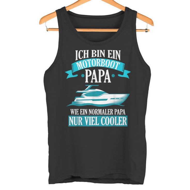 Motorboat Dad Boat Boat Boat Driver Tank Top