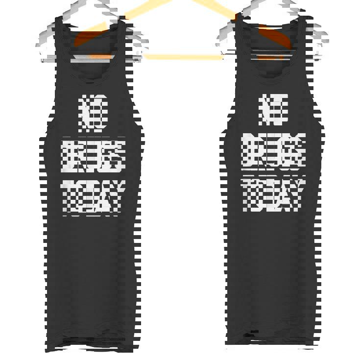 No Drugs Today Divertido Diciendo Sarcástico Novedad Cool Camiseta sin mangas