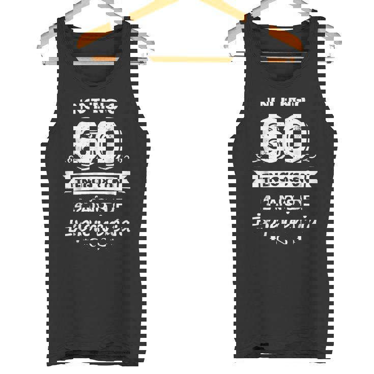 No Tengo 60 Tengo 18 Con 42 Años De Experiencia Camiseta sin mangas