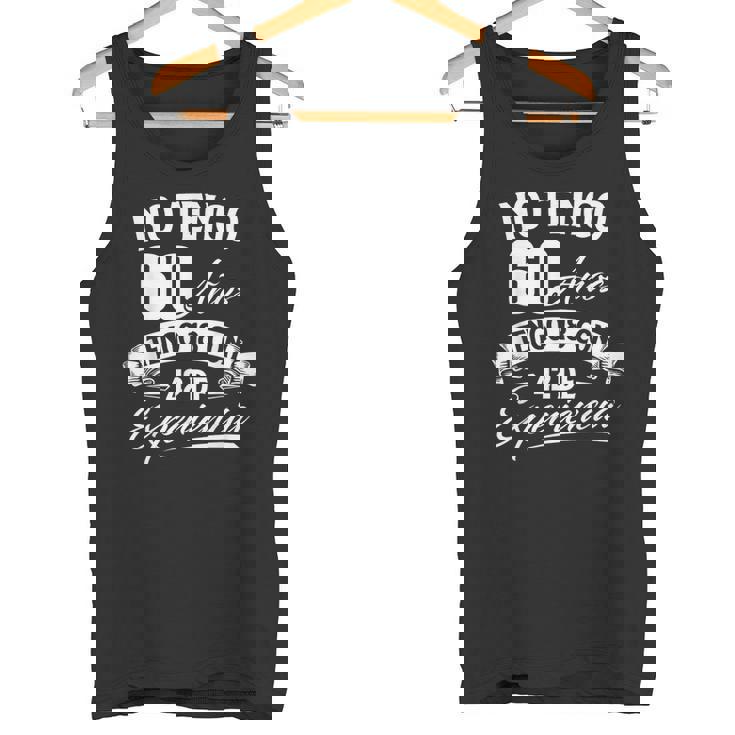 No Tengo 60 Años Tengo 18 Con 42 De Experiencia Cumpleaños Camiseta sin mangas