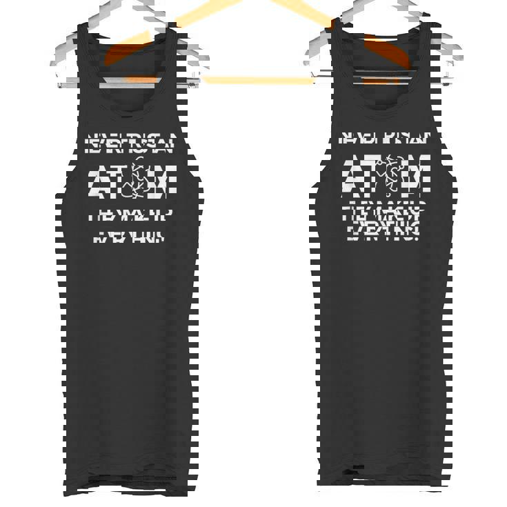 Nunca Confíes En Un Átomo Lo Componen Todo Química Camiseta sin mangas