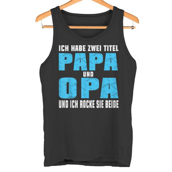 Opa Atertag Papa Spruch Grossvater Geschenk Tank Top