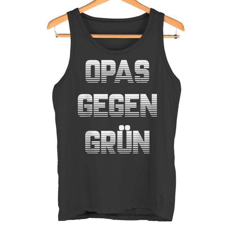 Opas Gegen Grün Grüne Nein Danke Tank Top