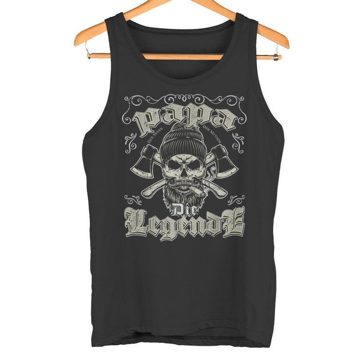 Papa Der Mann Der Mythos Die Legendeintage Tank Top