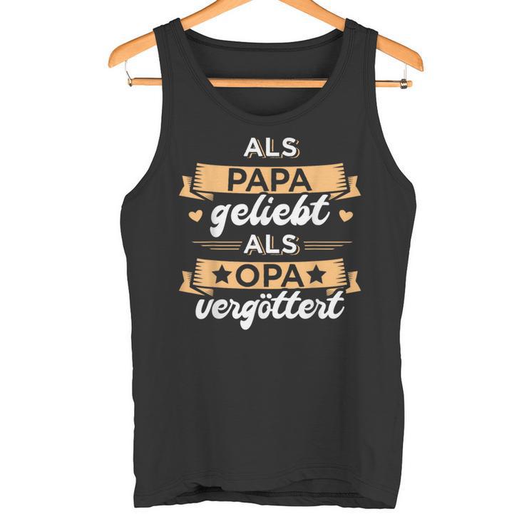 Papa Liebt Opaergöttert Zumatertag German Langu Tank Top