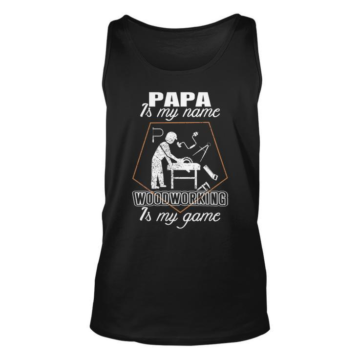 Papa Is My Name T Woodworking Father's Day Tank Top