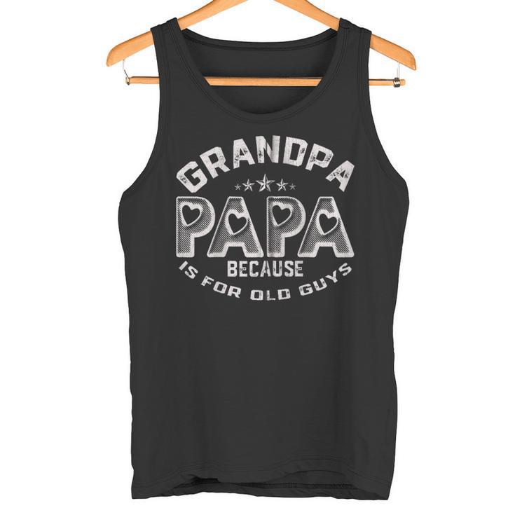 Papa Weil Opa Für Alte Männer Ist Lustigeratertag Für Herren Kapuzenjacke Tank Top