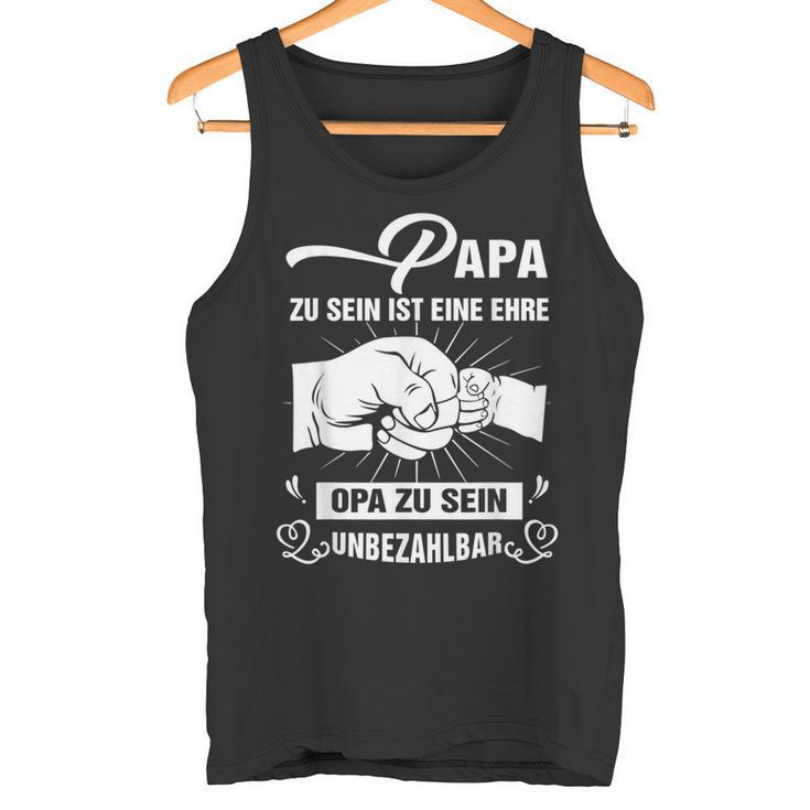 Papa Zu Sein Ist Eine Ehreopa Zu Sein Unzahlbar Tank Top