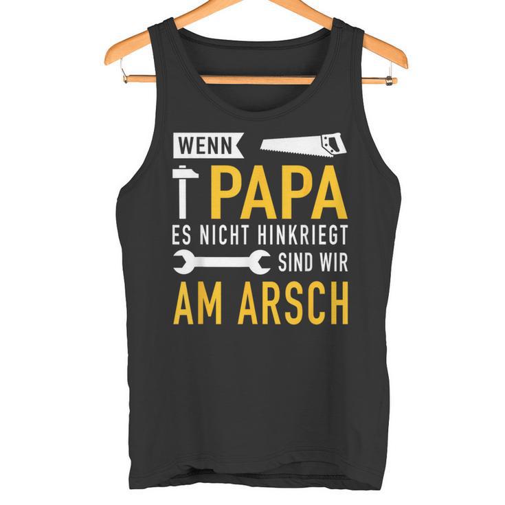 Papaater Nicht Hinkriegt Reparieren Kann Saying S Tank Top