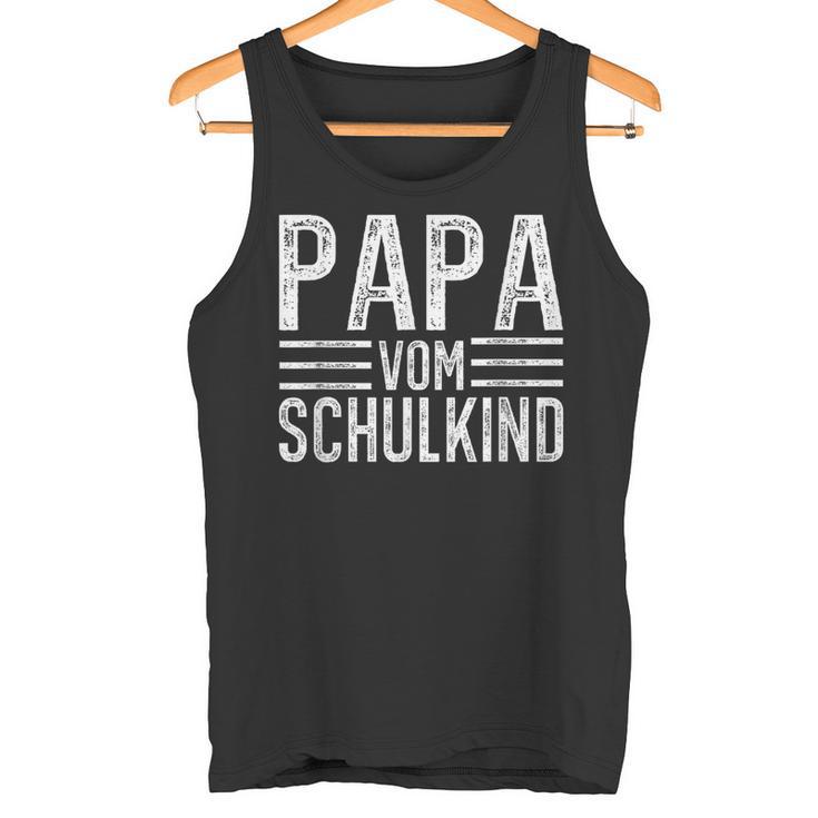 Papaom Schulkind 1 Klasse Schulstart Einschulung Tank Top