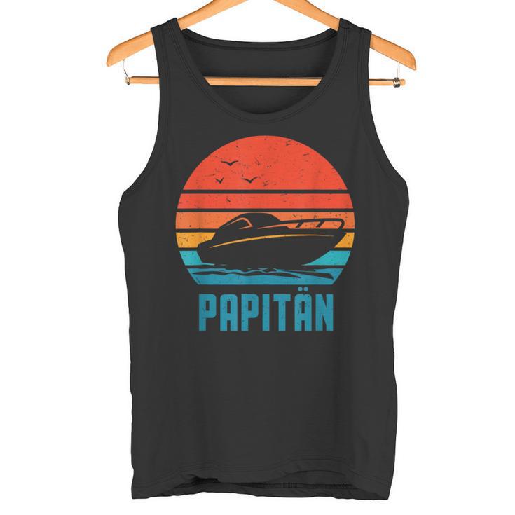 Papitän Motorboot Bootsführerscheinatertag Papa Kapitän Tank Top