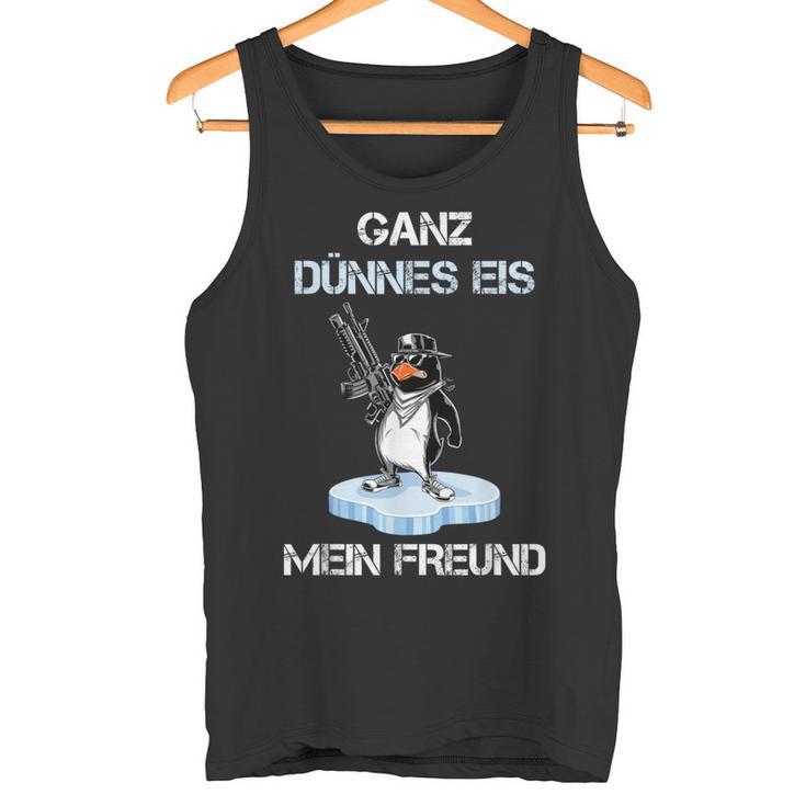 Penguin Ganz Thin Eis Mein Freund S Tank Top