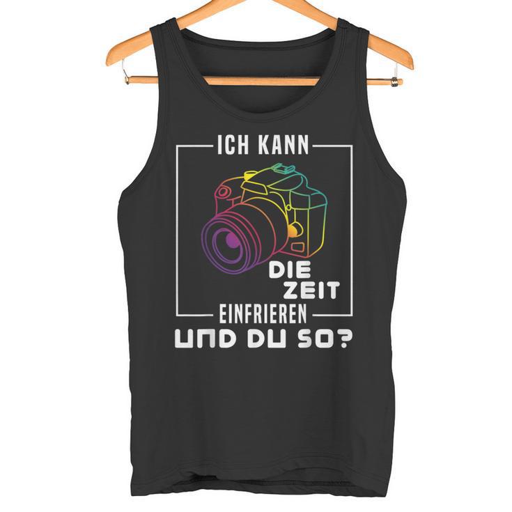 Photographer Ich Kann Die Zeit Frefreezeren Tank Top