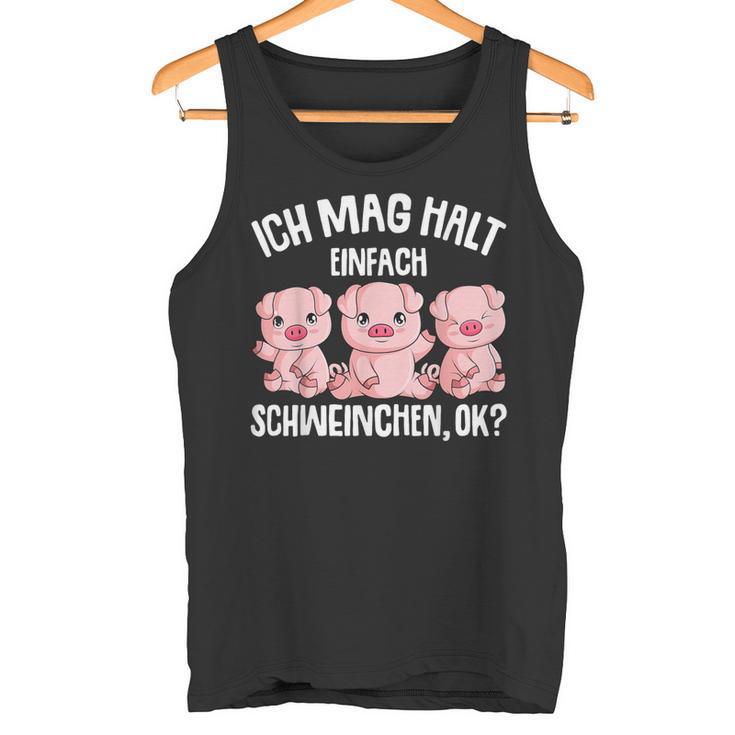 Pigs Ich Mag Halt Schweinchen Tank Top