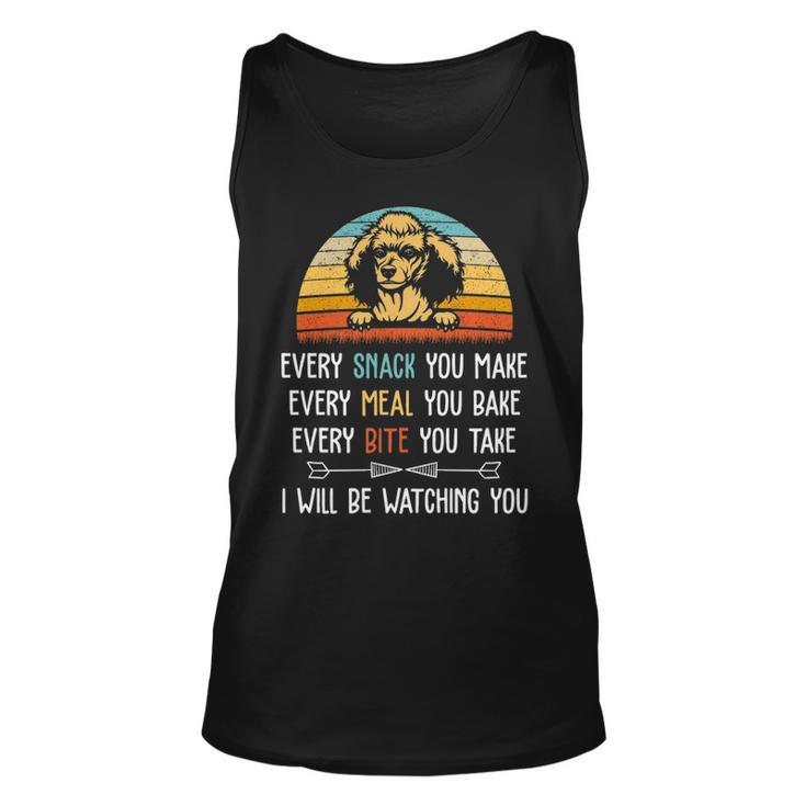 Poodle Every Snack You Make Every Meal You Bake Poodle Tank Top