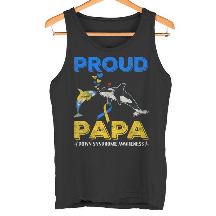 Proud Papa Welttag Zur Aufklärung Über Das Down-Syndrom Niedlicher Orca T21 Tank Top