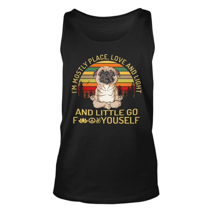 Pug I’M Mostly Place Love And Light Tank Top