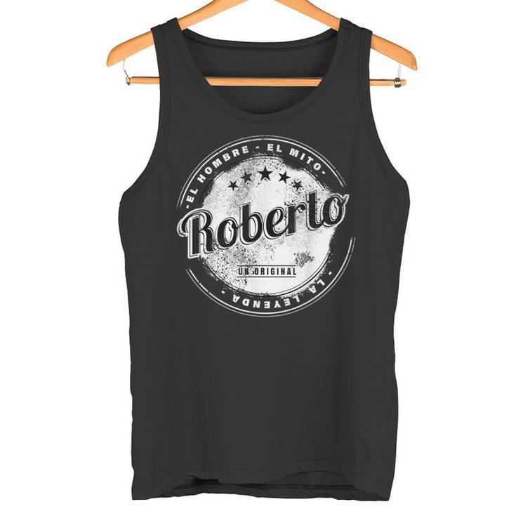 Roberto El Hombre El Mito La Leyend Roberto Nombre Camiseta sin mangas