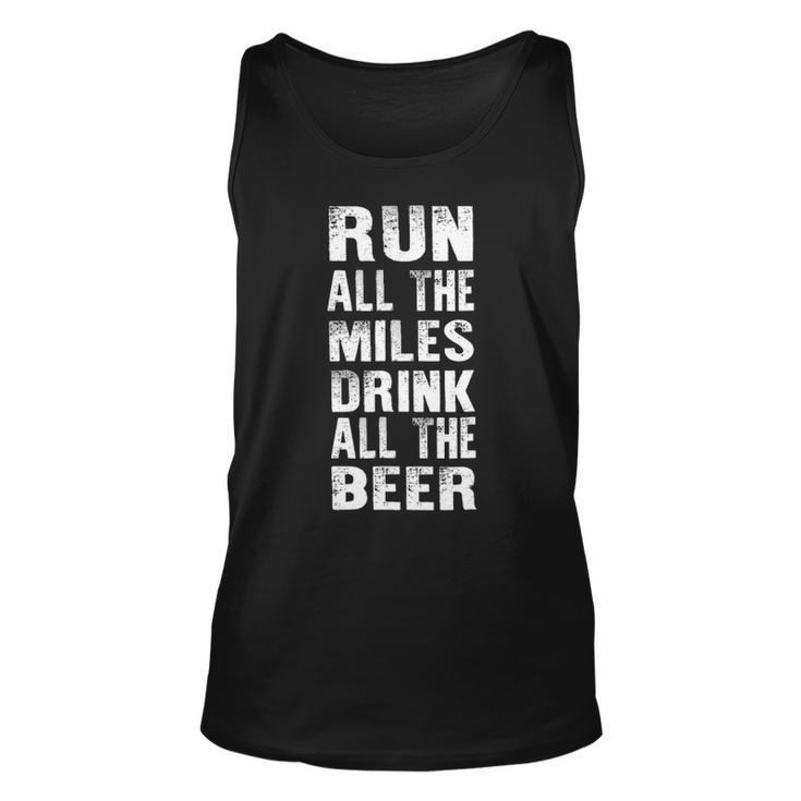 Run All The Miles Drink All The Beer  Running Tank Top
