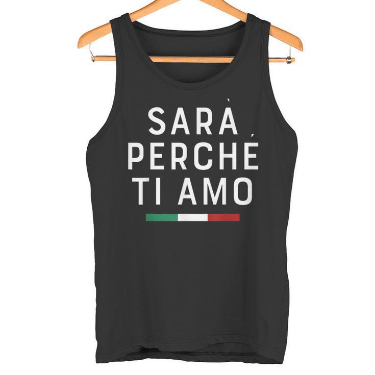 Sarà Perchè Ti Amo X Der Grund Weil Ich Dich Liebe Statement Tank Top