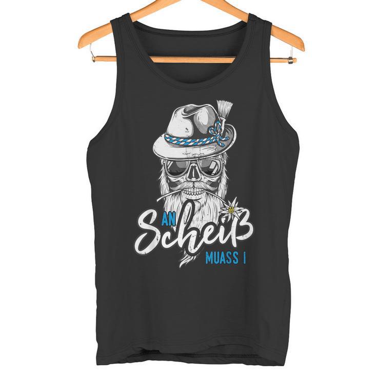 An Scheiß Muass I Trachten Grantler S Tank Top