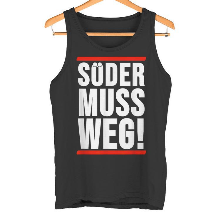 Söder Muss Weg Tank Top