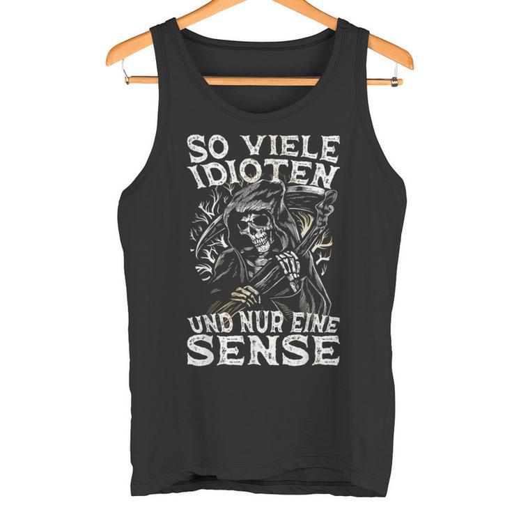 Soiele Idioten Und Nur Eine Sense Ironie Tank Top