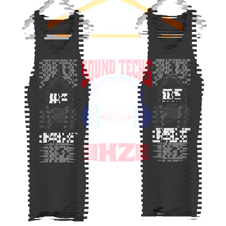 Sound Techs Do It Until It Hz Camiseta sin mangas