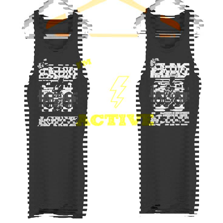 Soy Radio Active Para Un Operador De Radio Radio Divertido Jamón Radio Camiseta sin mangas
