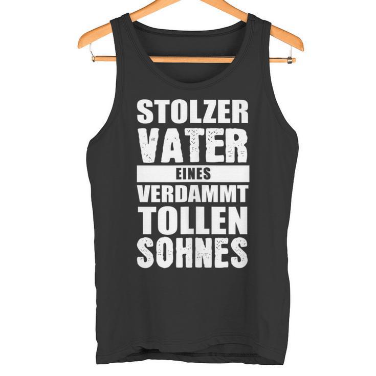 Stolzerater Eineserdammt Tollen Sohnes Kind Papa Tank Top